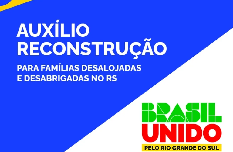 Governo prorroga prazo para cadastro no Auxílio Reconstrução até 31 de agosto